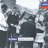 Обложка для Peter Pears, English Chamber Orchestra, Benjamin Britten - Britten: Albert Herring, Op. 39 / Act 2 - "Albert The Good!"