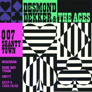 Обложка для Desmond Dekker, The Aces - 007 (Shanty Town)