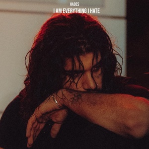 Обложка для hades - I Am Everything I Hate