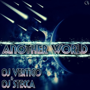 Обложка для Dj Vertigo, Dj Stecca - Another World