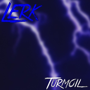 Обложка для Lerk - Turmoil