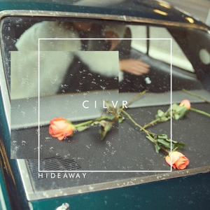 Обложка для CILVR - Hideaway