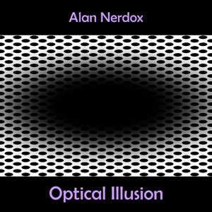 Обложка для Alan Nerdox - Optical Illusion (Pt. 1)