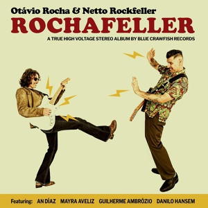 Обложка для Otavio Rocha, Netto Rockfeller feat. Danilo Hansem, Guilherme Ambrózio - Guitar Rhumbo