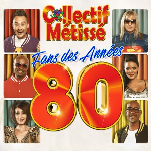 Обложка для Collectif Métissé - Fans des années 80