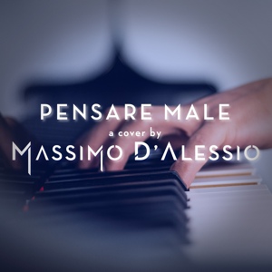 Обложка для Massimo D'Alessio - Pensare male