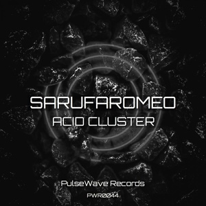 Обложка для Sarufaromeo - Acid Cluster