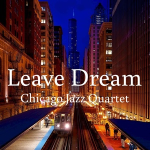 Обложка для Chicago Jazz Quartet - My Digi