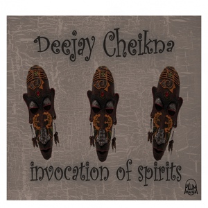 Обложка для Deejay Cheikna - Invocation of Spirits