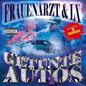 Обложка для Frauenarzt, LX, DJ Reckless - Getunte Autos 2
