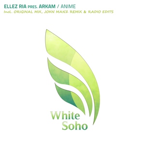 Обложка для Ellez Ria Presents Arkam - Anime (Radio Edit)