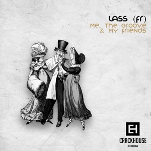 Обложка для LASS (FR) - Me, The Groove & My Friends