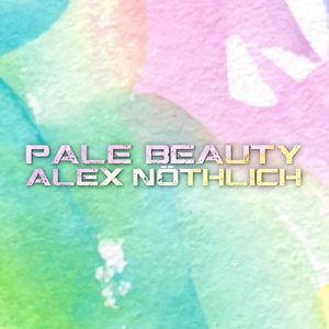 Обложка для Alex Nöthlich - Pale Beauty