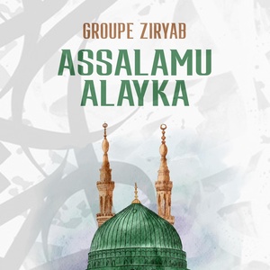 Обложка для Groupe Ziryab - Assalamu Alayka