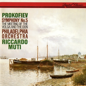 Обложка для Филадельфийский оркестр, Riccardo Muti - Prokofiev: The Meeting of the Volga and the Don, Op. 130