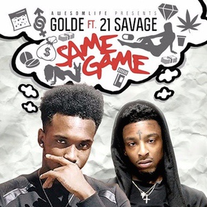 Обложка для Golde feat. 21 Savage - Same Game