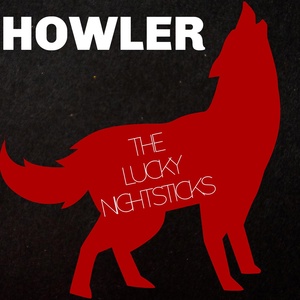 Обложка для The Lucky Nightsticks - Here Come the Howler