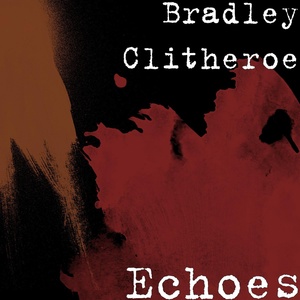 Обложка для Bradley Clitheroe - Never Alone