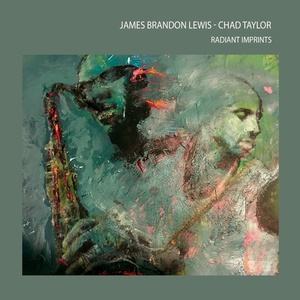 Обложка для James Brandon Lewis, Chad Taylor - Radiance