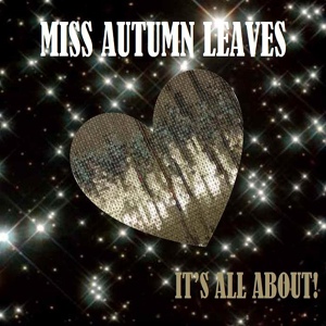 Обложка для Miss Autumn Leaves - It's All About