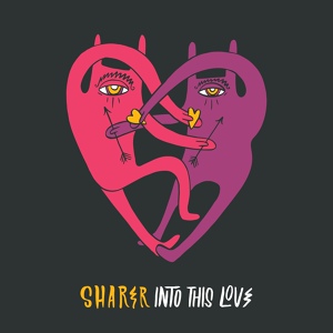 Обложка для SHARER - Into This Love