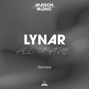 Обложка для LYNAR, Just A Gent - ALL U ARE