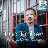 Обложка для Luc Timber - Der perfekte Traum
