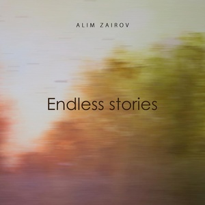 Обложка для Alim Zairov - Endless Stories