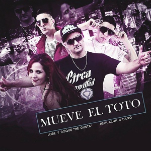Обложка для Lore y Roque Me Gusta, Juan Quin y Dago - Mueve el Toto