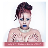 Обложка для Lady X ft. Afrikan Roots - WHO! -{Afro House 2015 by vk.com/club_sdm}-