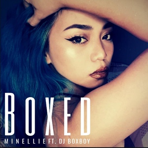 Обложка для Minellie feat. DJ Boxboy - Boxed