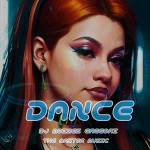 Обложка для Dj Moises Gregori The Master Music - Dance