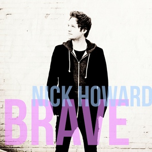 Обложка для Nick Howard - Brave