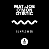 Обложка для Mat.Joe, C'mon, Otistic - Sunflower