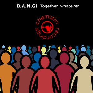 Обложка для B.A.N.G! - Together Whatever
