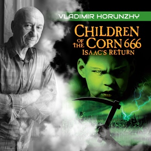 Обложка для Vladimir Horunzhy - Old Reminder (Children Of The Corn 666 - Isaac's Return OST)