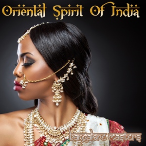 Обложка для Bangalore Masters feat. Zaalima - Oriental Spirit of India