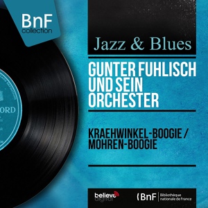 Обложка для Günter Fuhlisch und sein Orchester - Kraehwinkel-Boogie