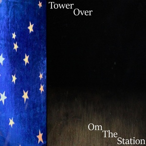 Обложка для towerover - OM THE STATION