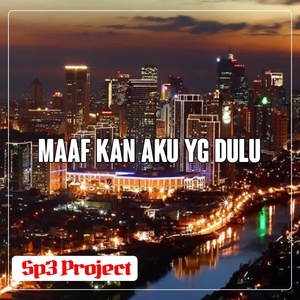 Обложка для SP3 Project - Maafkan Aku Yg Dulu