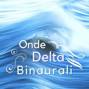 Обложка для Delta Binaurale - Rilassamento Corporeo