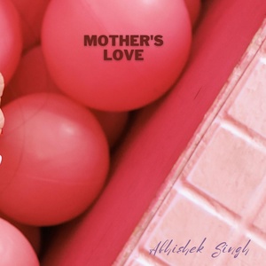Обложка для Abhishek Singh - Mother's Love