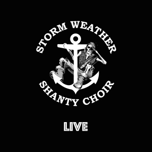 Обложка для Storm Weather Shanty Choir - Drunken Sailor