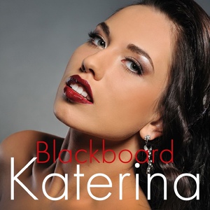 Обложка для Katerina - Blackboard (Radio Edit)
