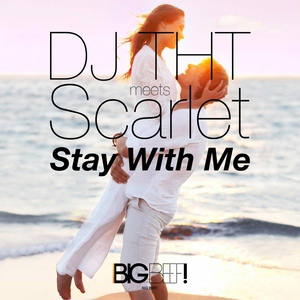 Обложка для DJ THT Meets Scarlet - Stay With Me