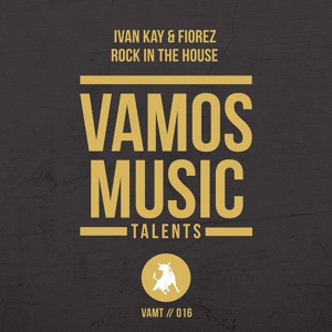 Обложка для Ivan Kay & Florez - Rock in the House