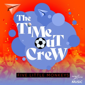 Обложка для The Time-Out Crew - Five Little Monkeys