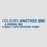 Обложка для Colours - Another One (Wally Lopez Remix)