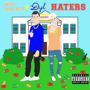 Обложка для Wes Walker, Dyl - HATERS