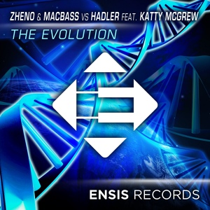 Обложка для Zheno, Macbass, Hadler feat. Katty McGrew - The Evolution